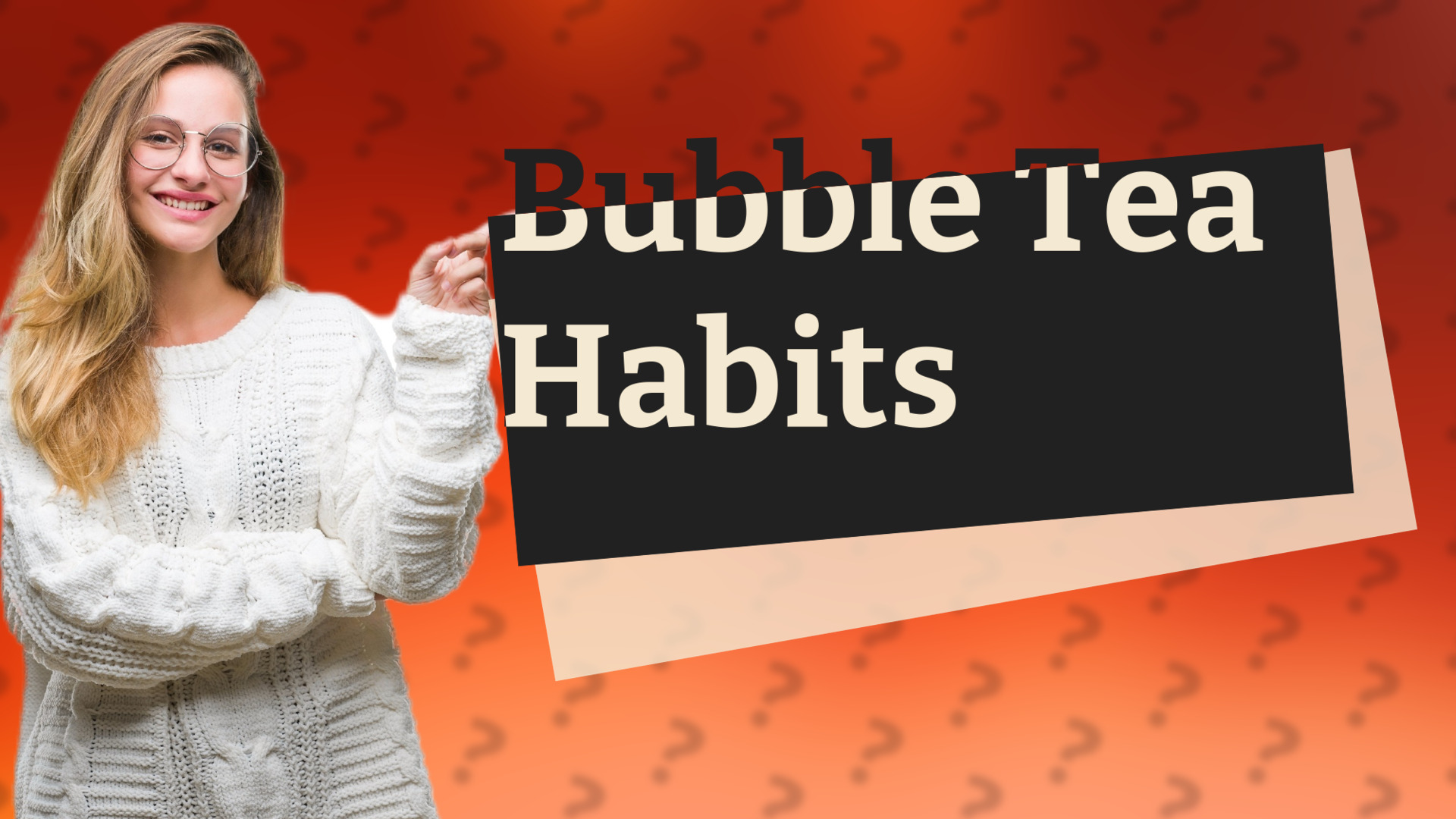 Bubble Tea Habits