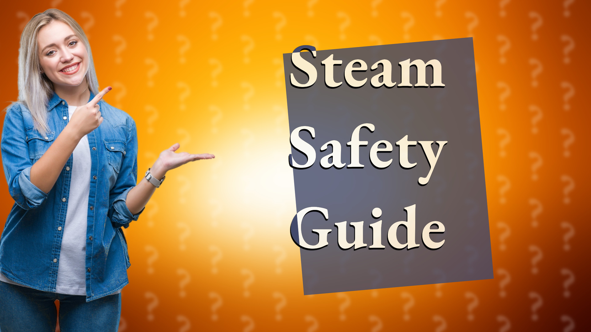 Steam Safety Guide