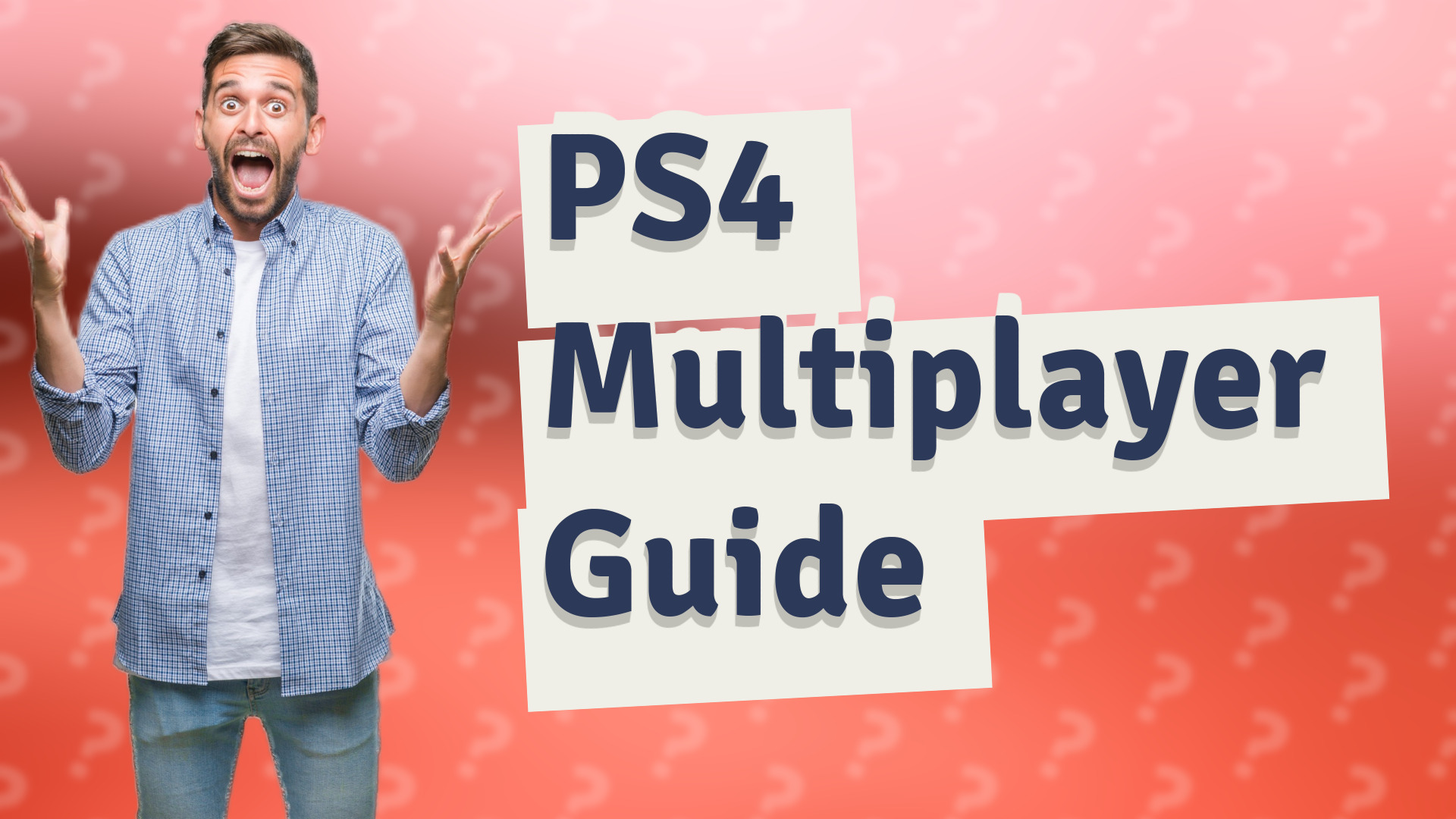 PS4 Multiplayer Guide