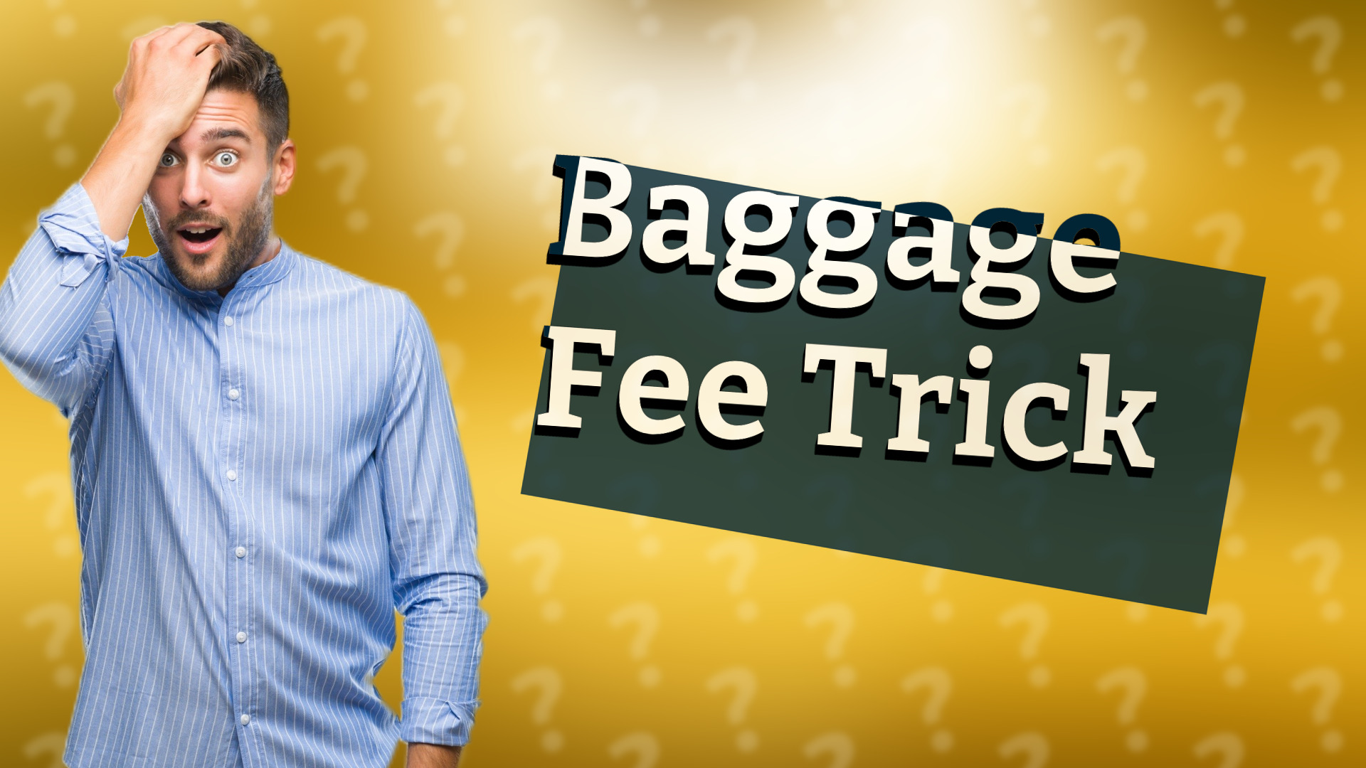 Baggage Fee Trick