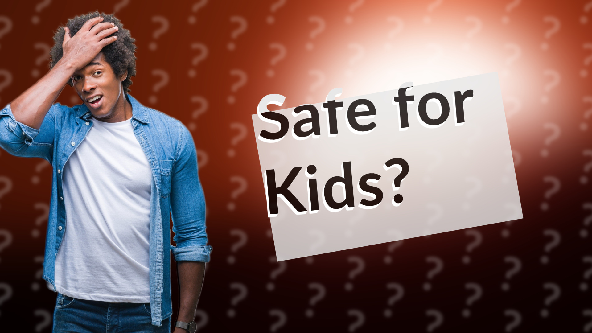 Safe for Kids?