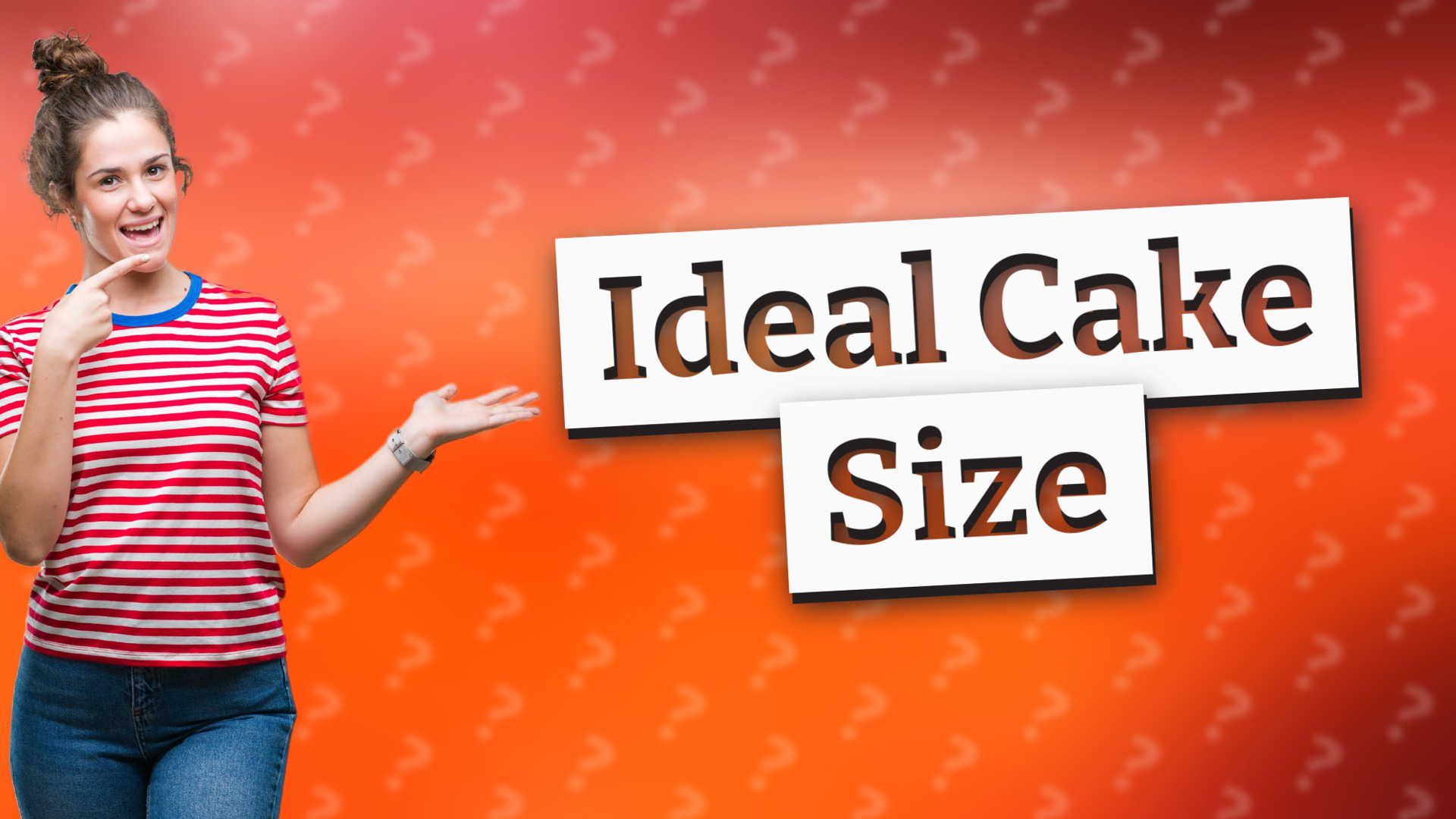 Ideal Cake Size