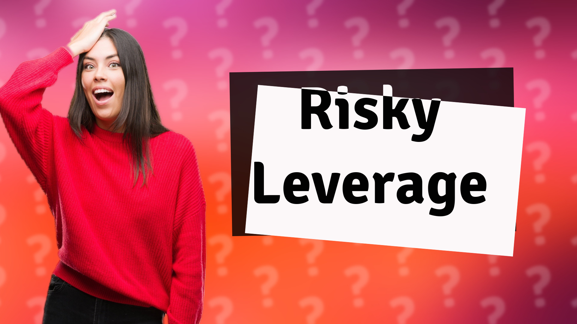 Risky Leverage