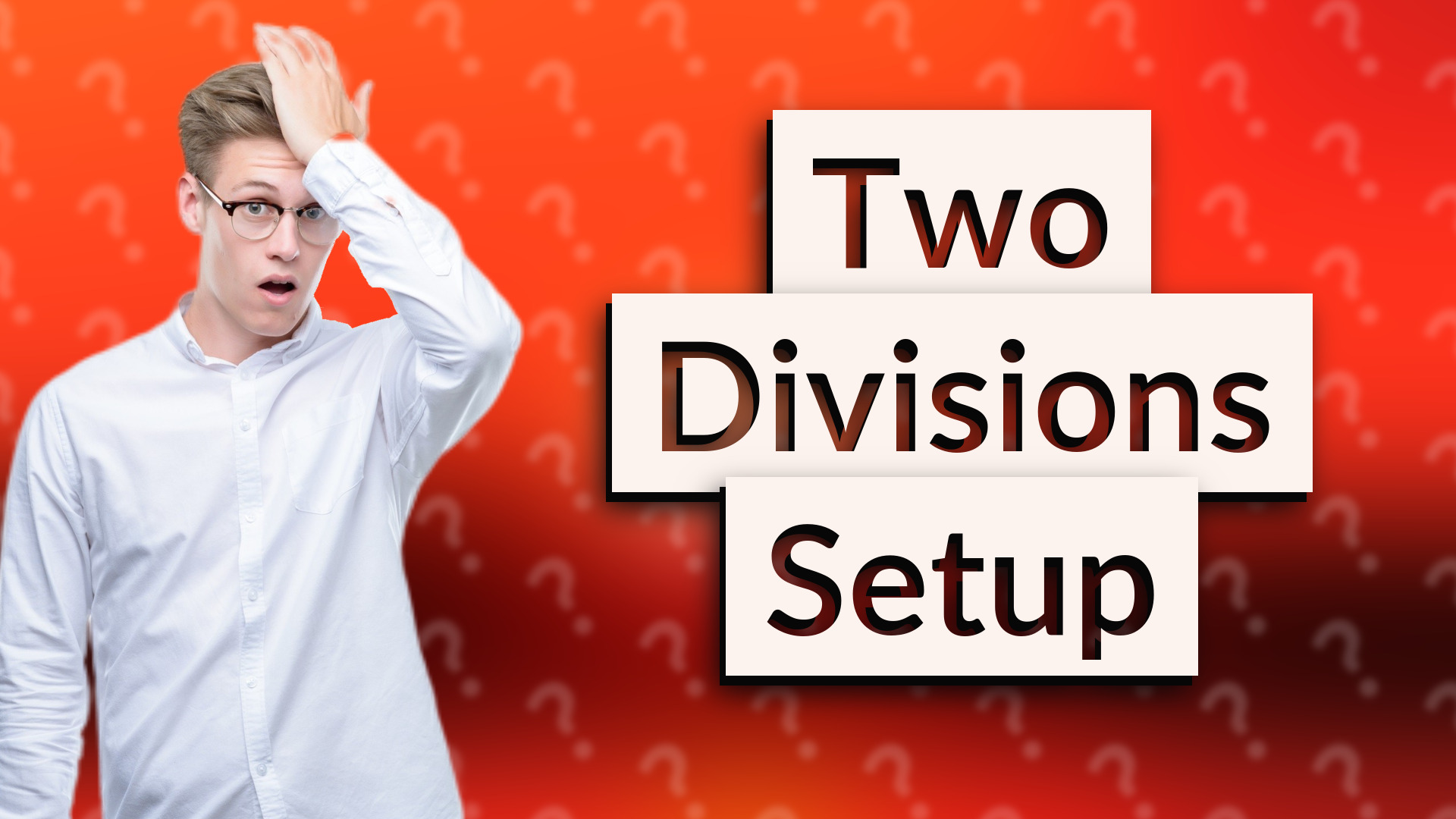 Two Divisions Setup