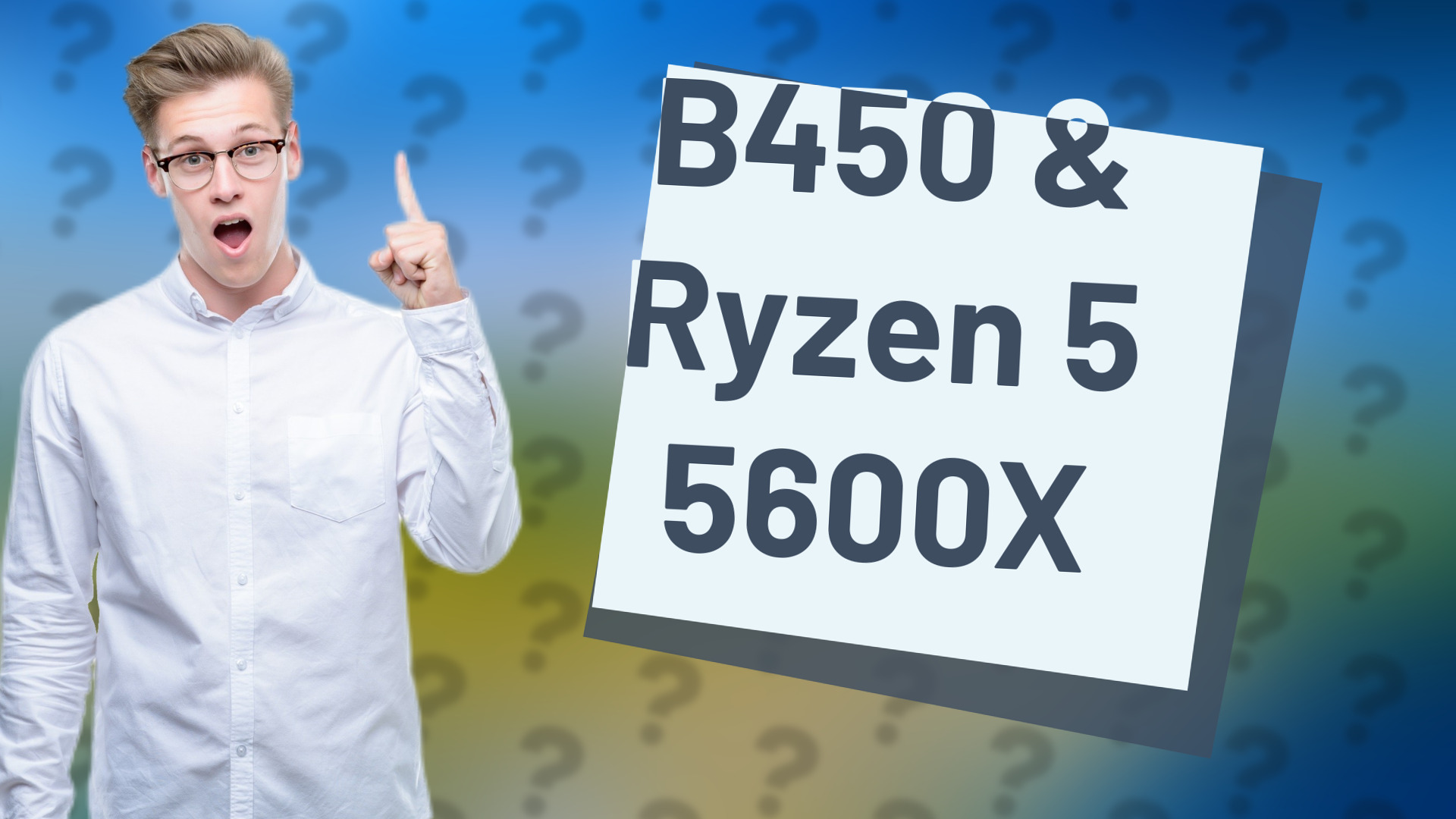 B450 & Ryzen 5 5600X