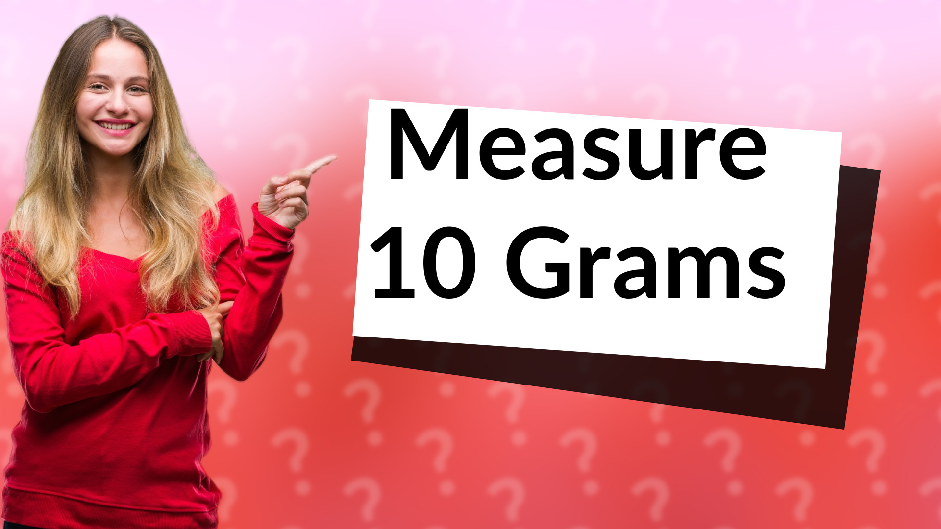 Measure 10 Grams