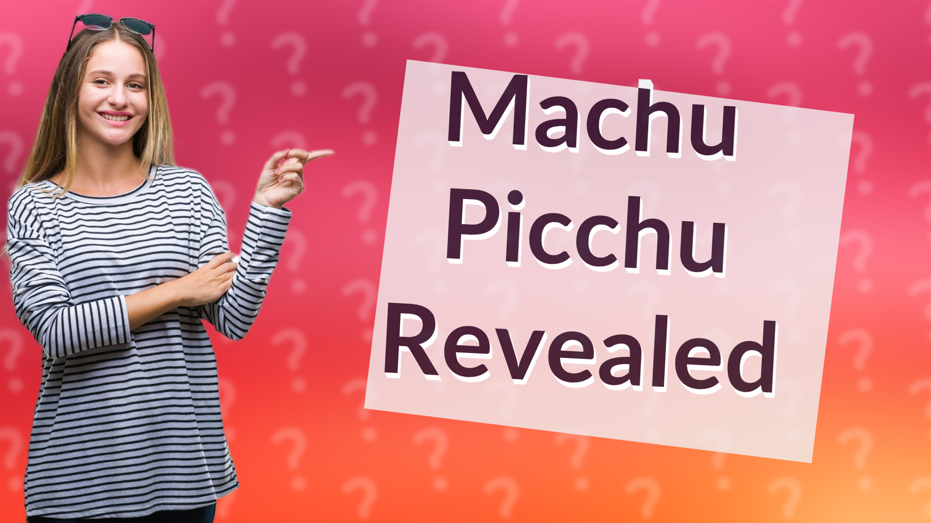 Machu Picchu Revealed