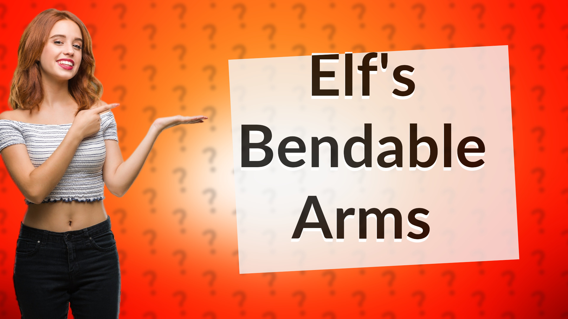 Elf's Bendable Arms