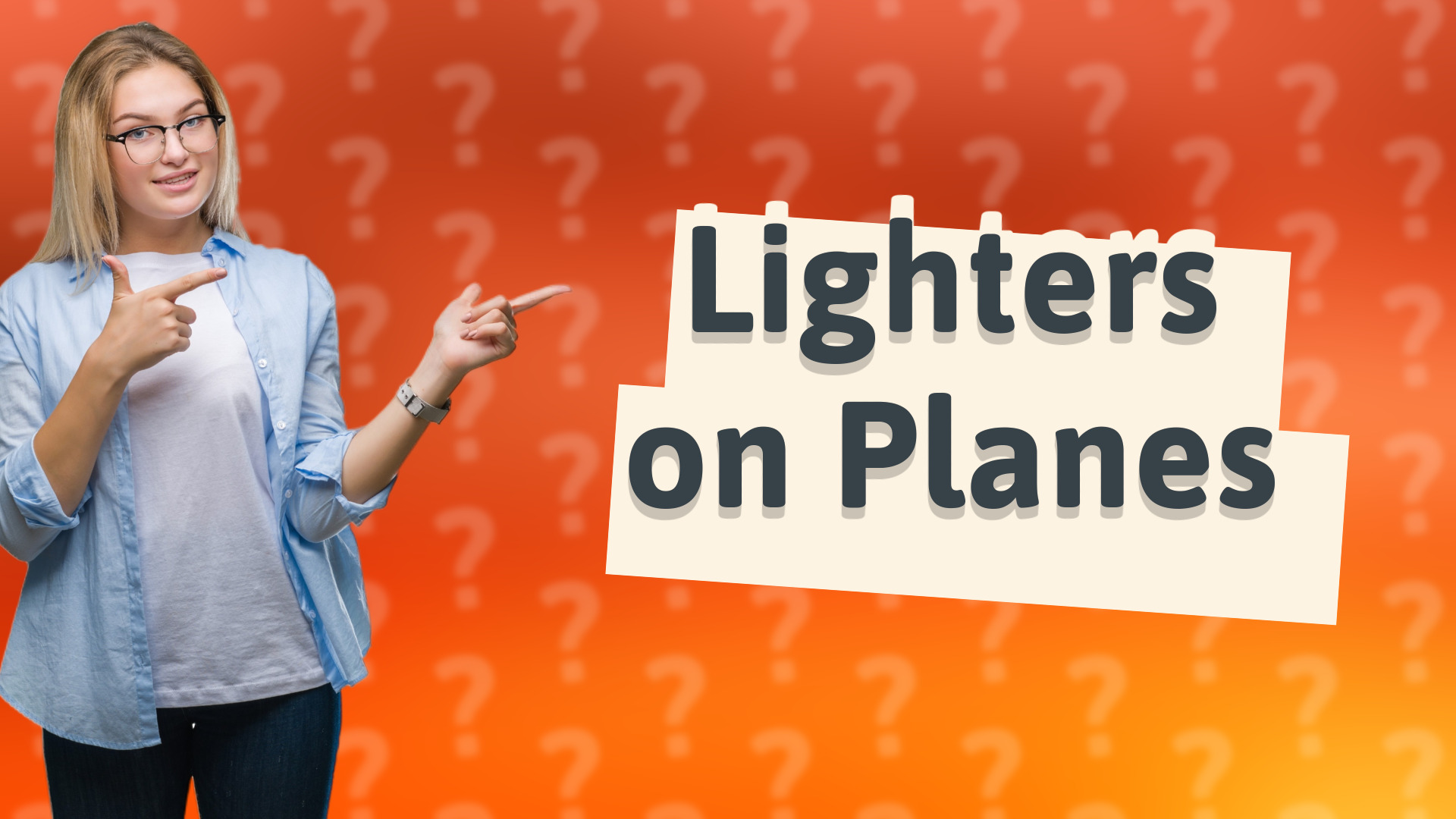 Lighters on Planes