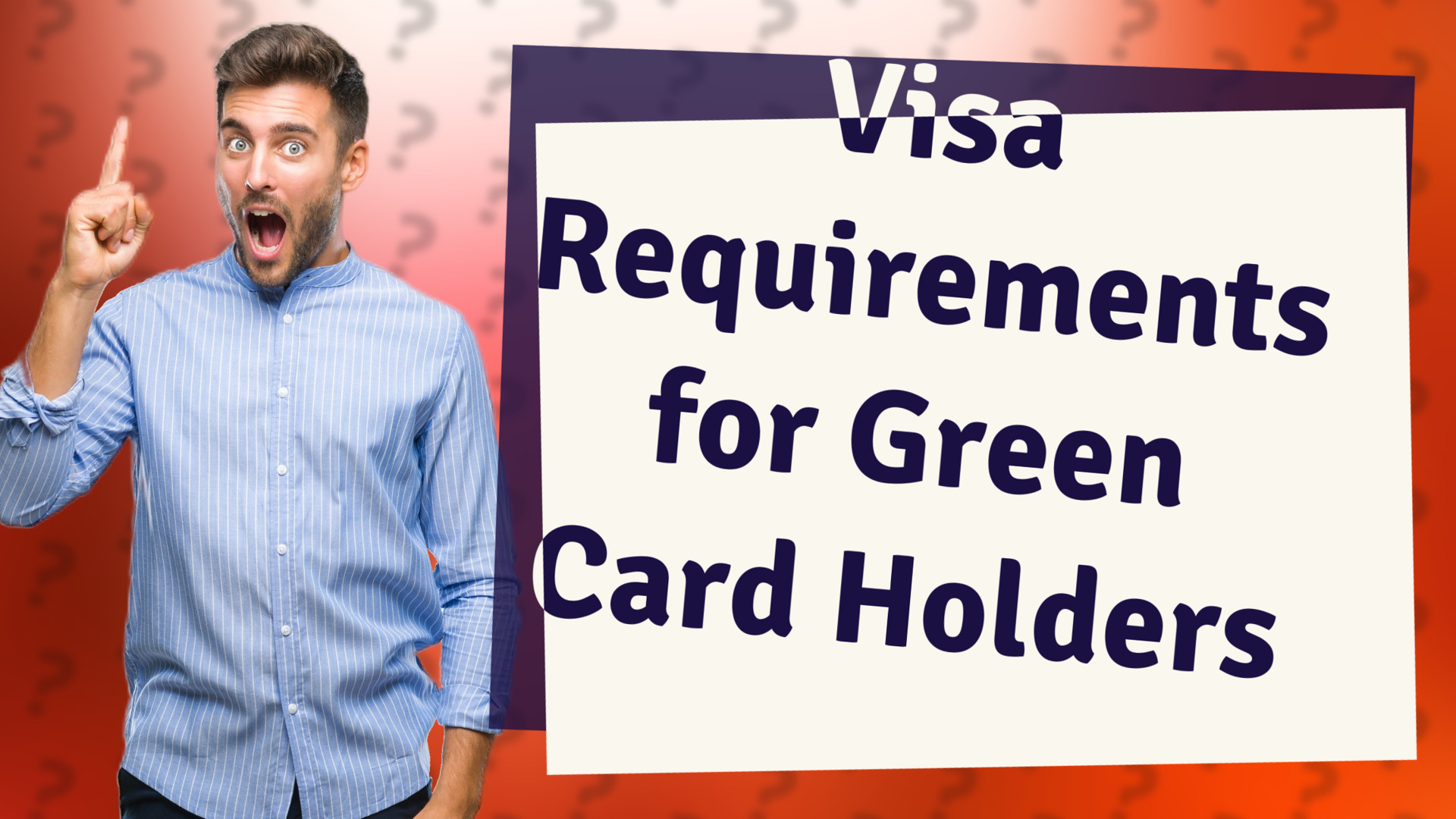 Visa Requirements for Green Card Holders