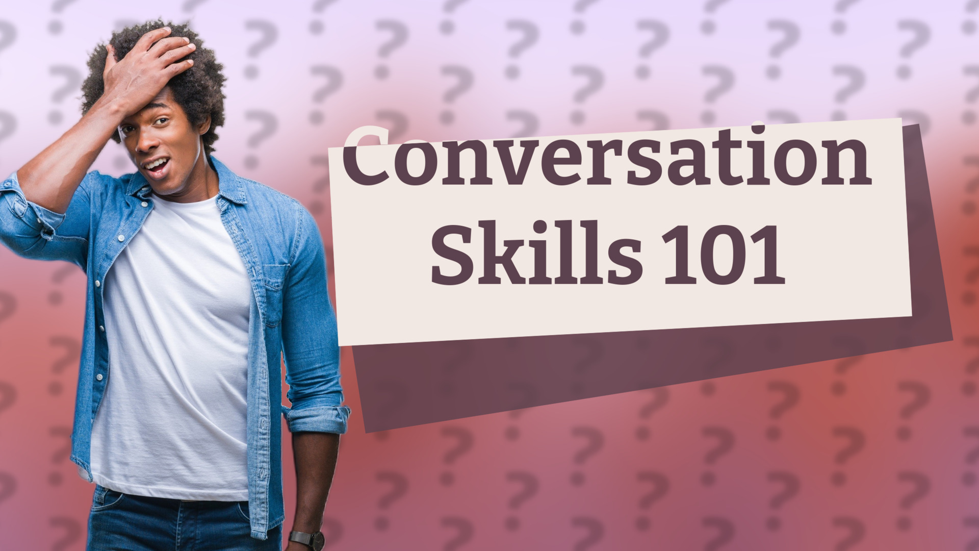 Conversation Skills 101