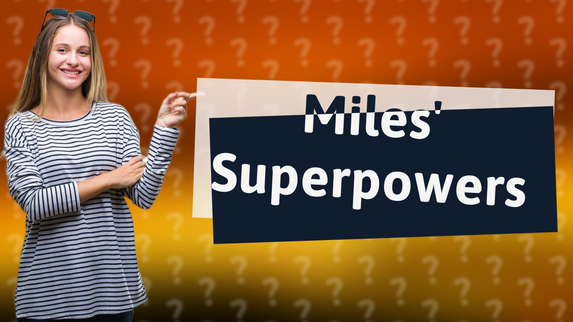Miles' Superpowers