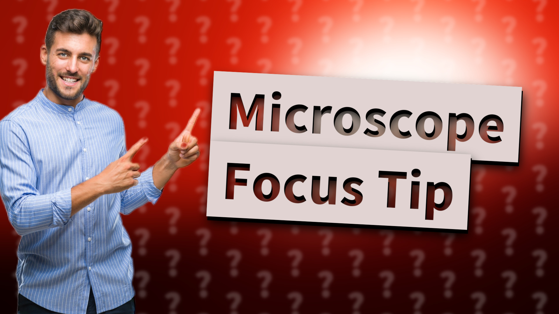 Microscope Focus Tip