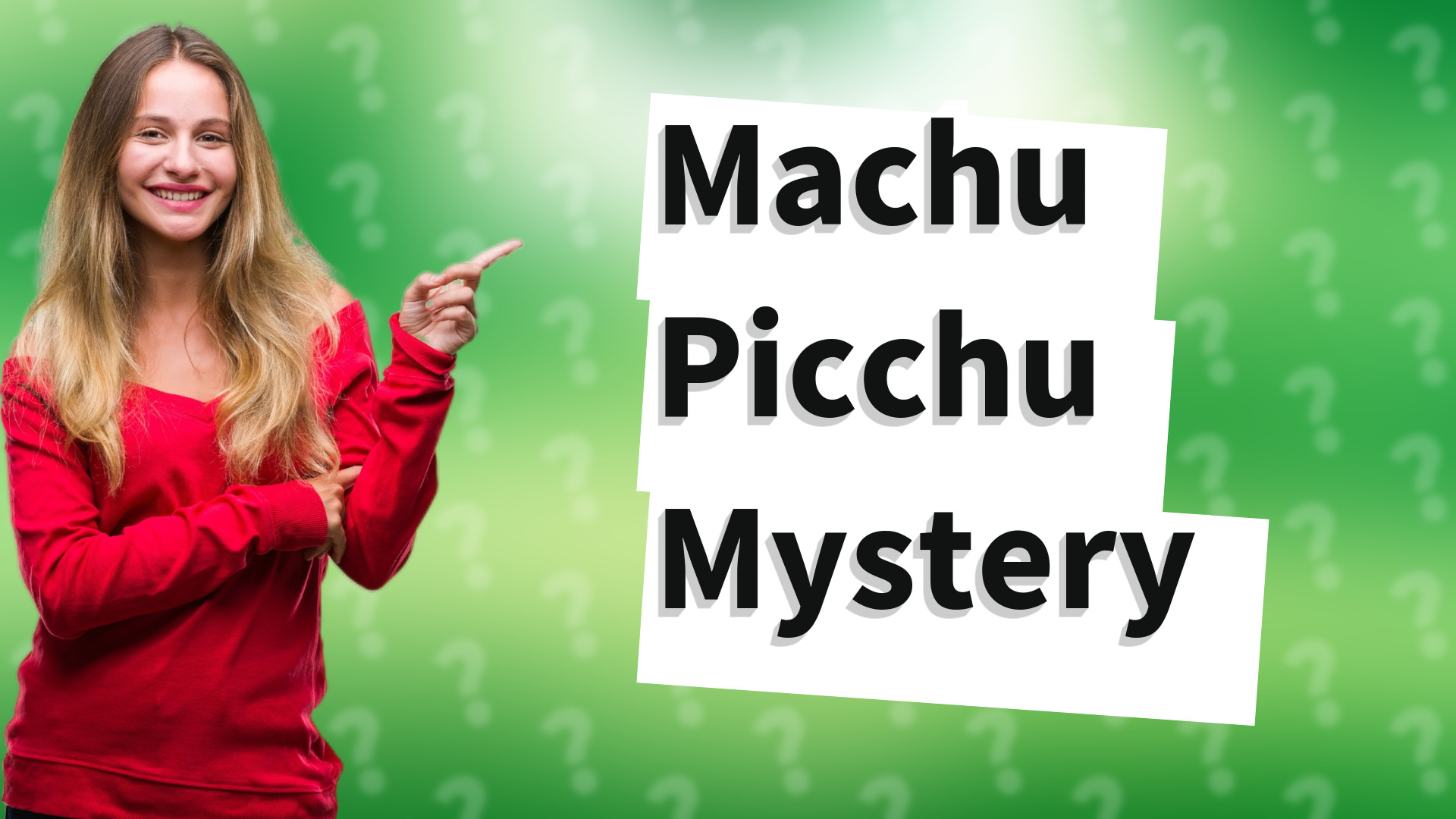 Machu Picchu Mystery