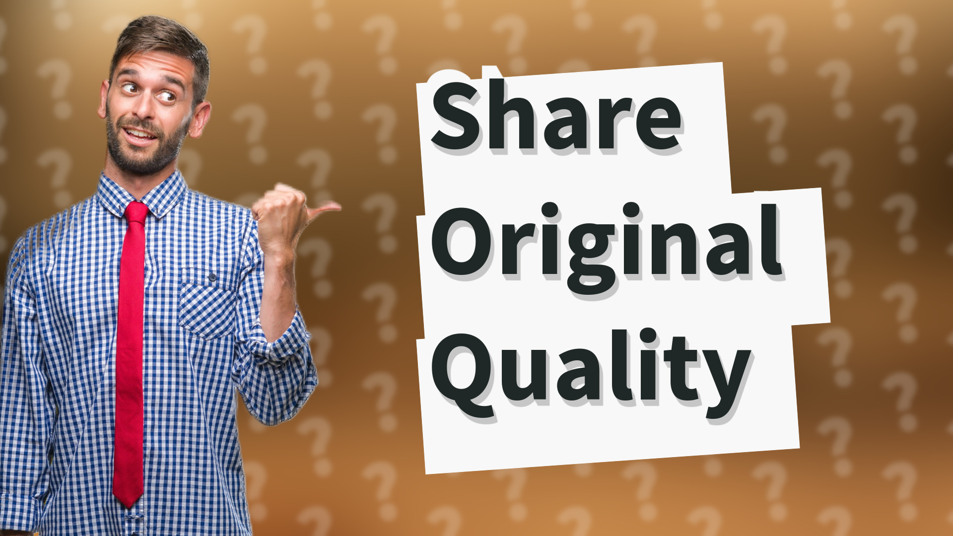 Share Original Quality