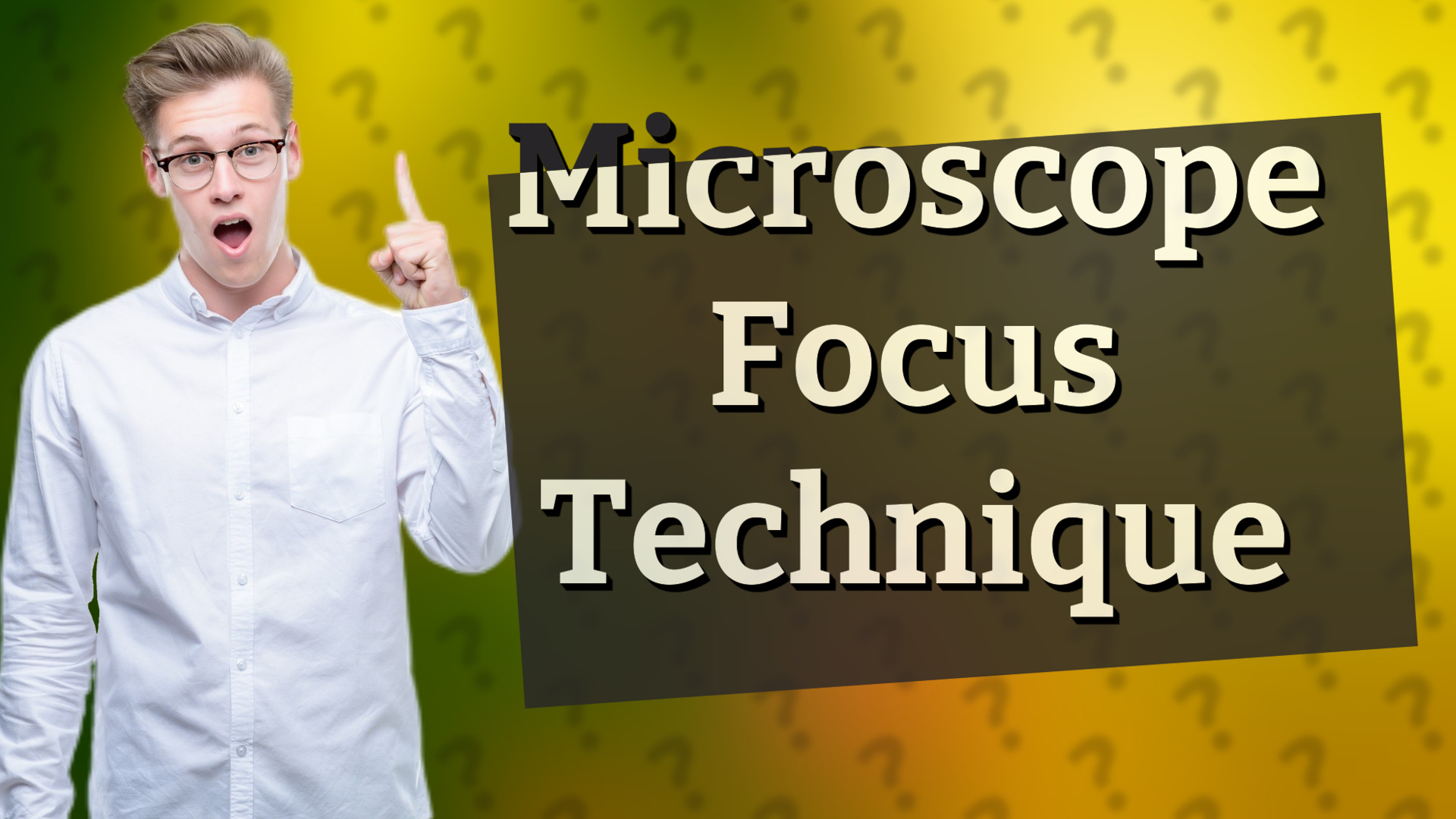 Microscope Focus Technique