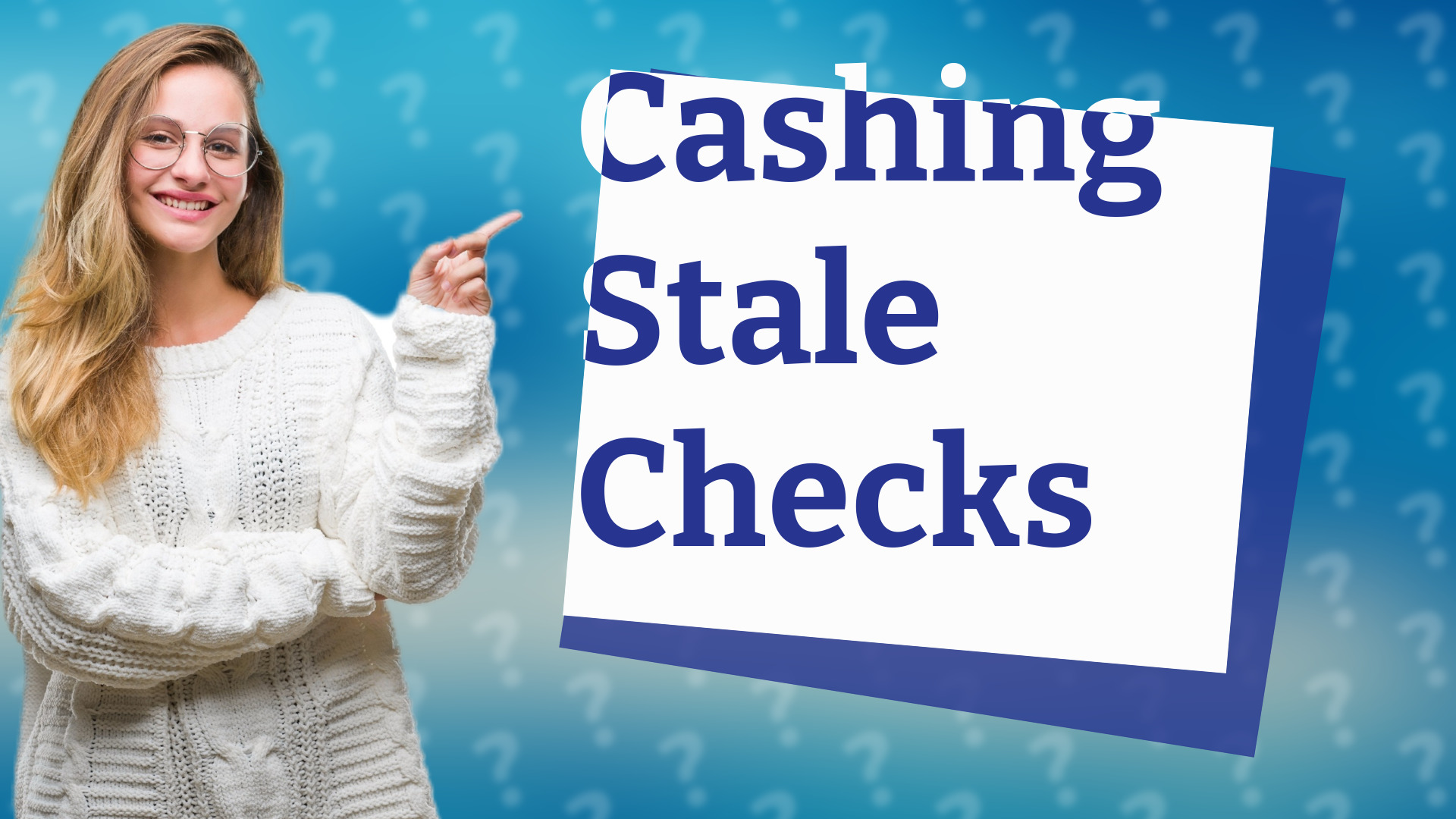 Cashing Stale Checks
