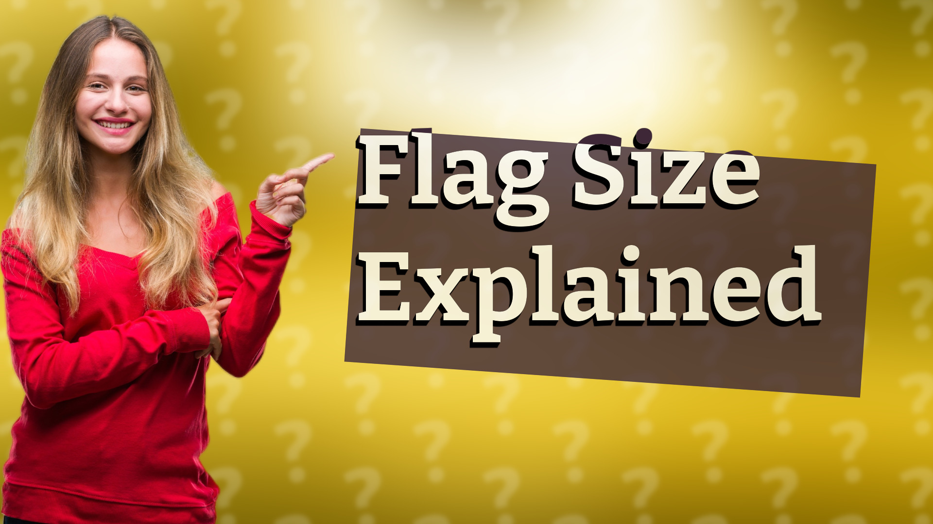 Flag Size Explained