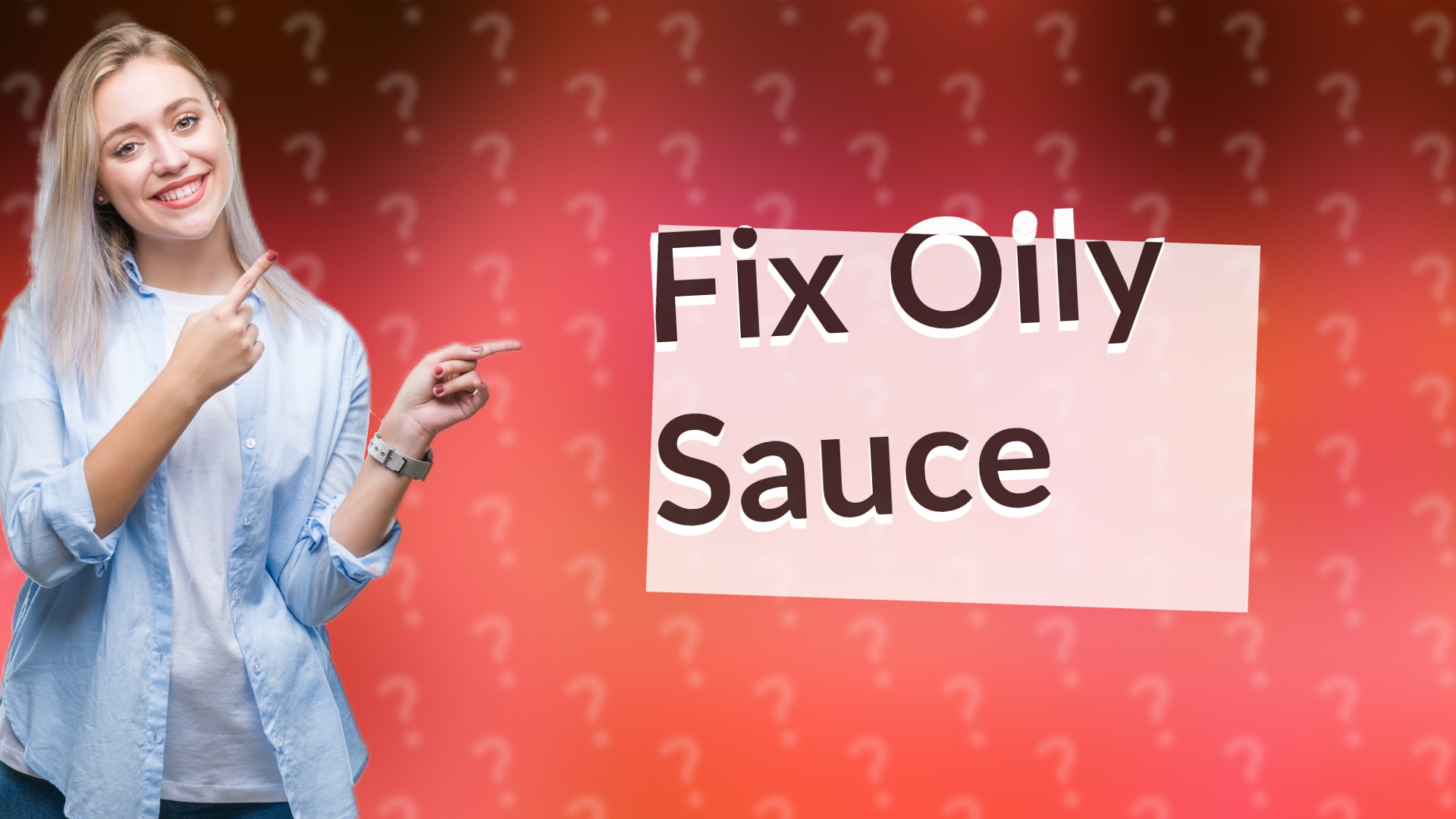 Fix Oily Sauce