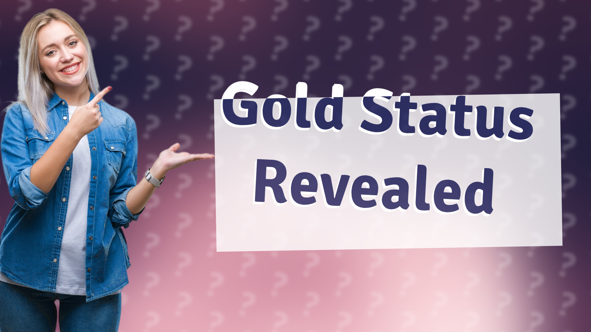 Gold Status Revealed