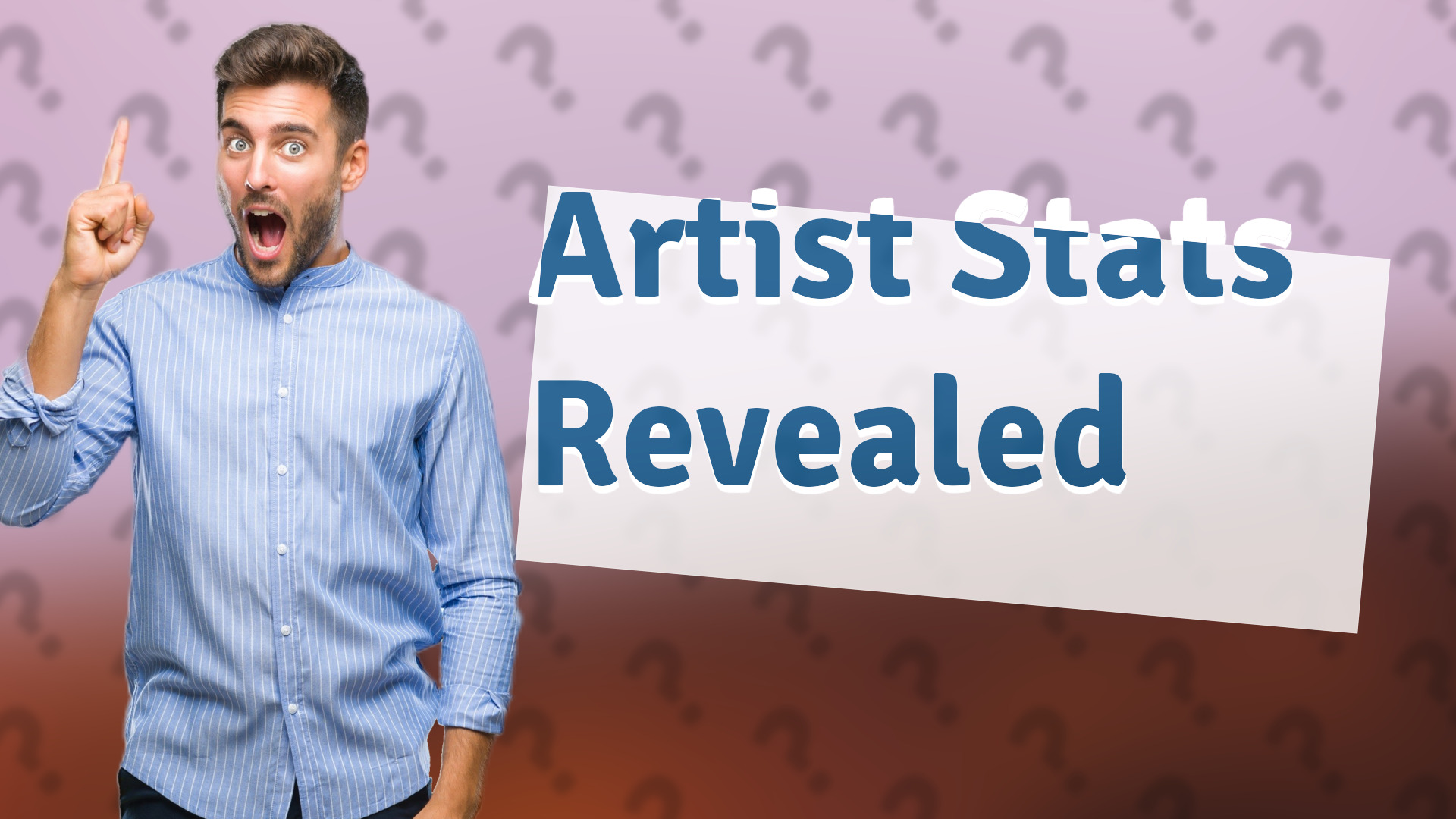 Artist Stats Revealed