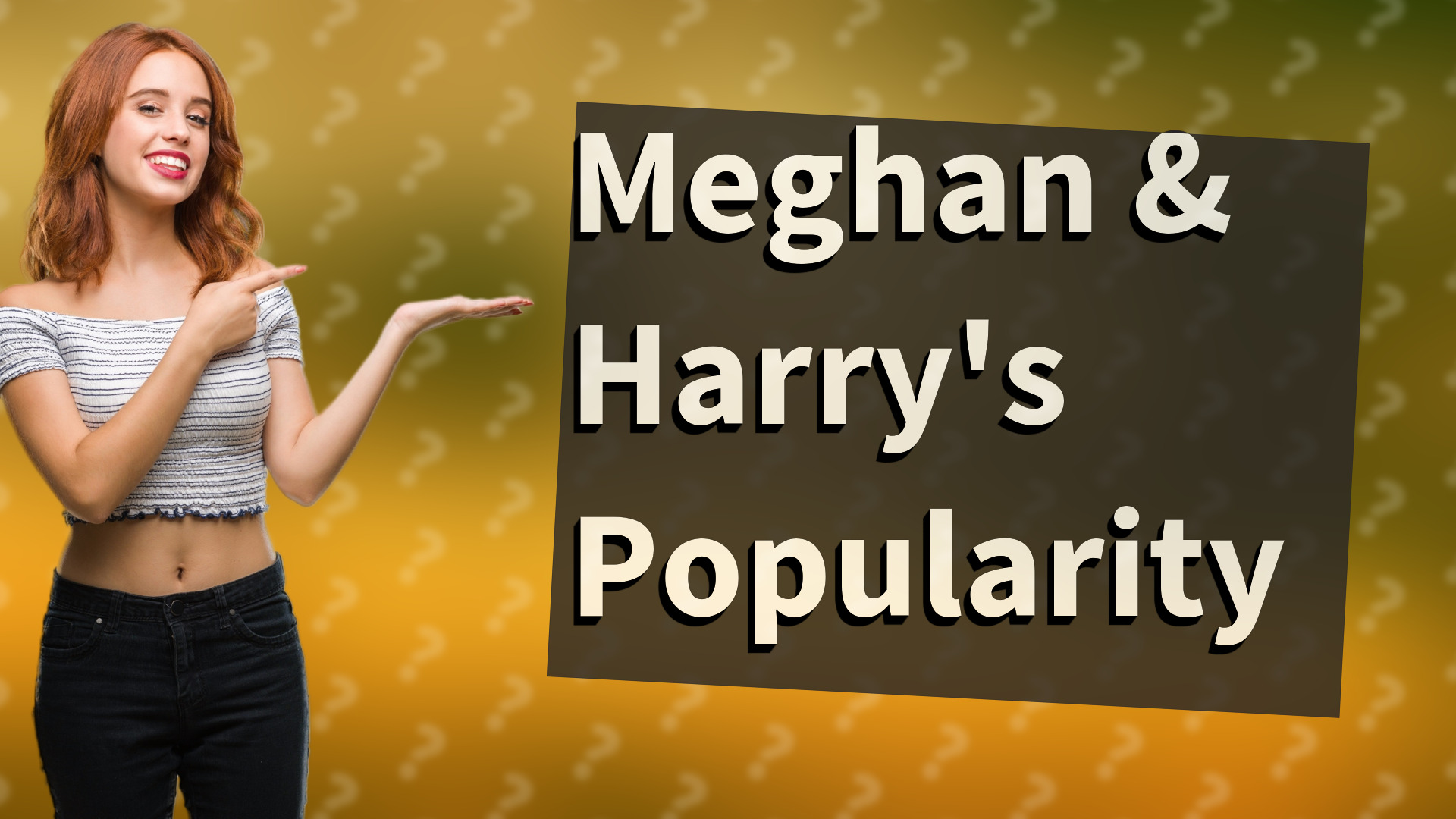 Meghan & Harry's Popularity