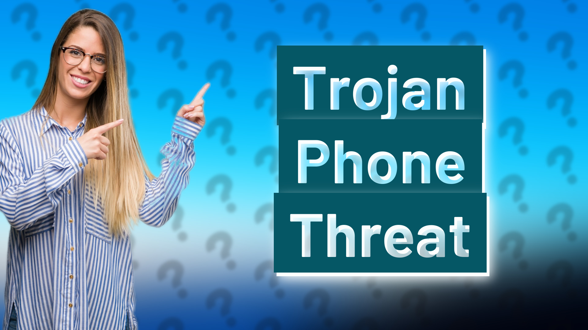 Trojan Phone Threat