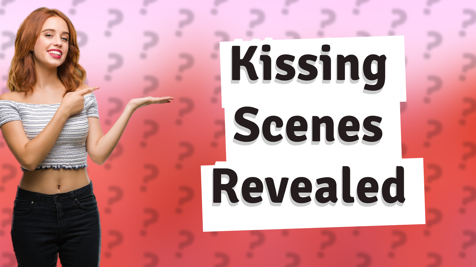 Kissing Scenes Revealed