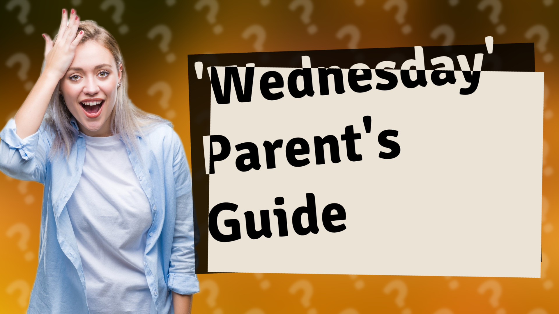 'Wednesday' Parent's Guide
