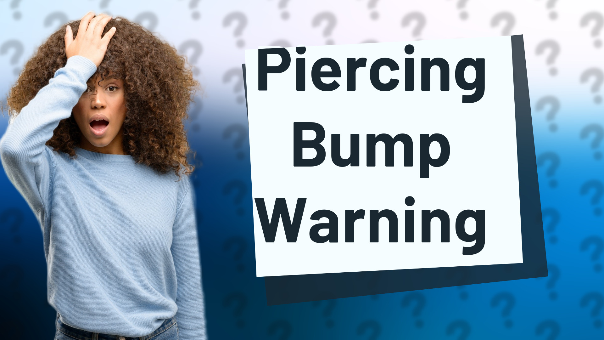Piercing Bump Warning