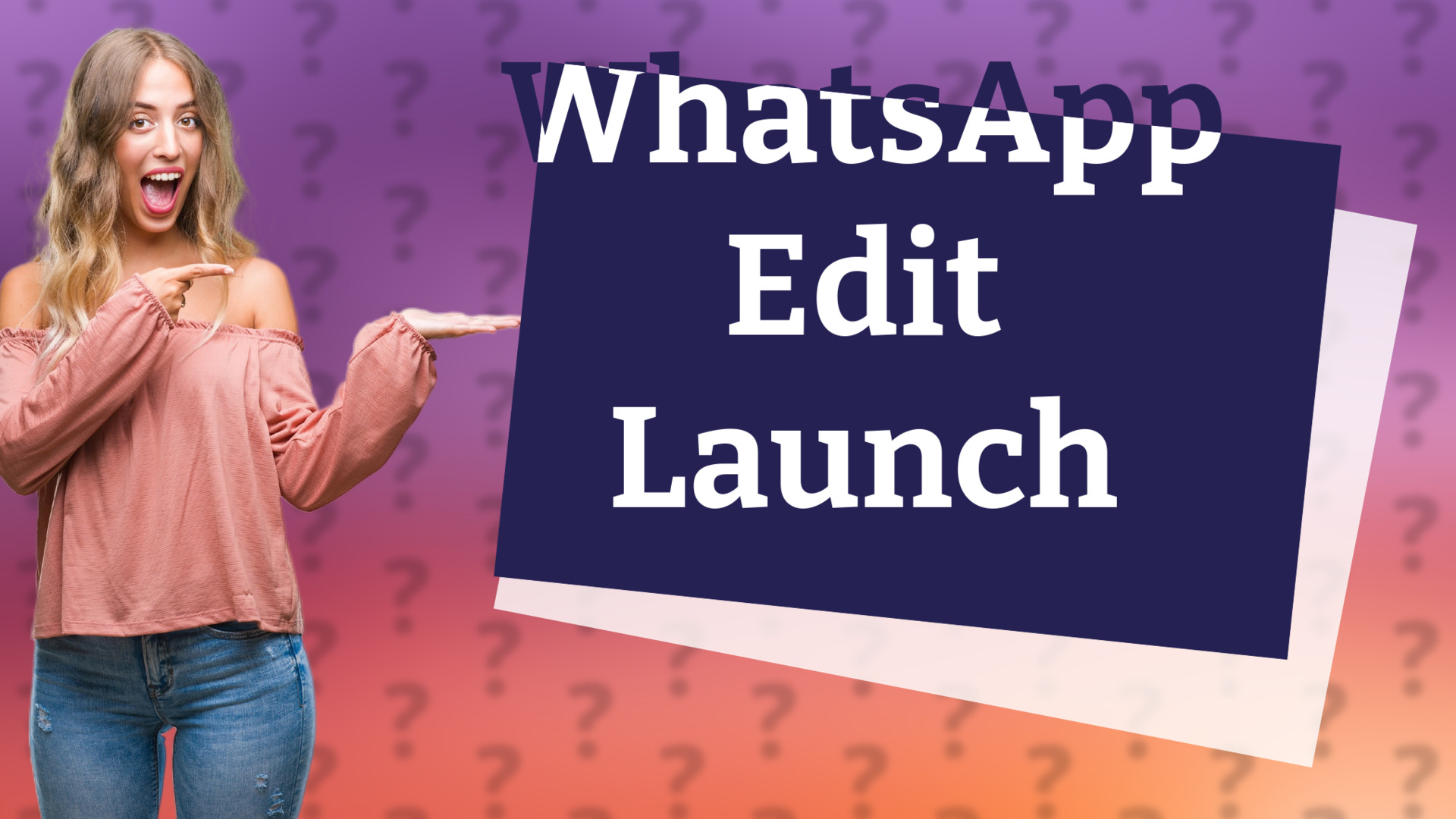 WhatsApp Edit Launch
