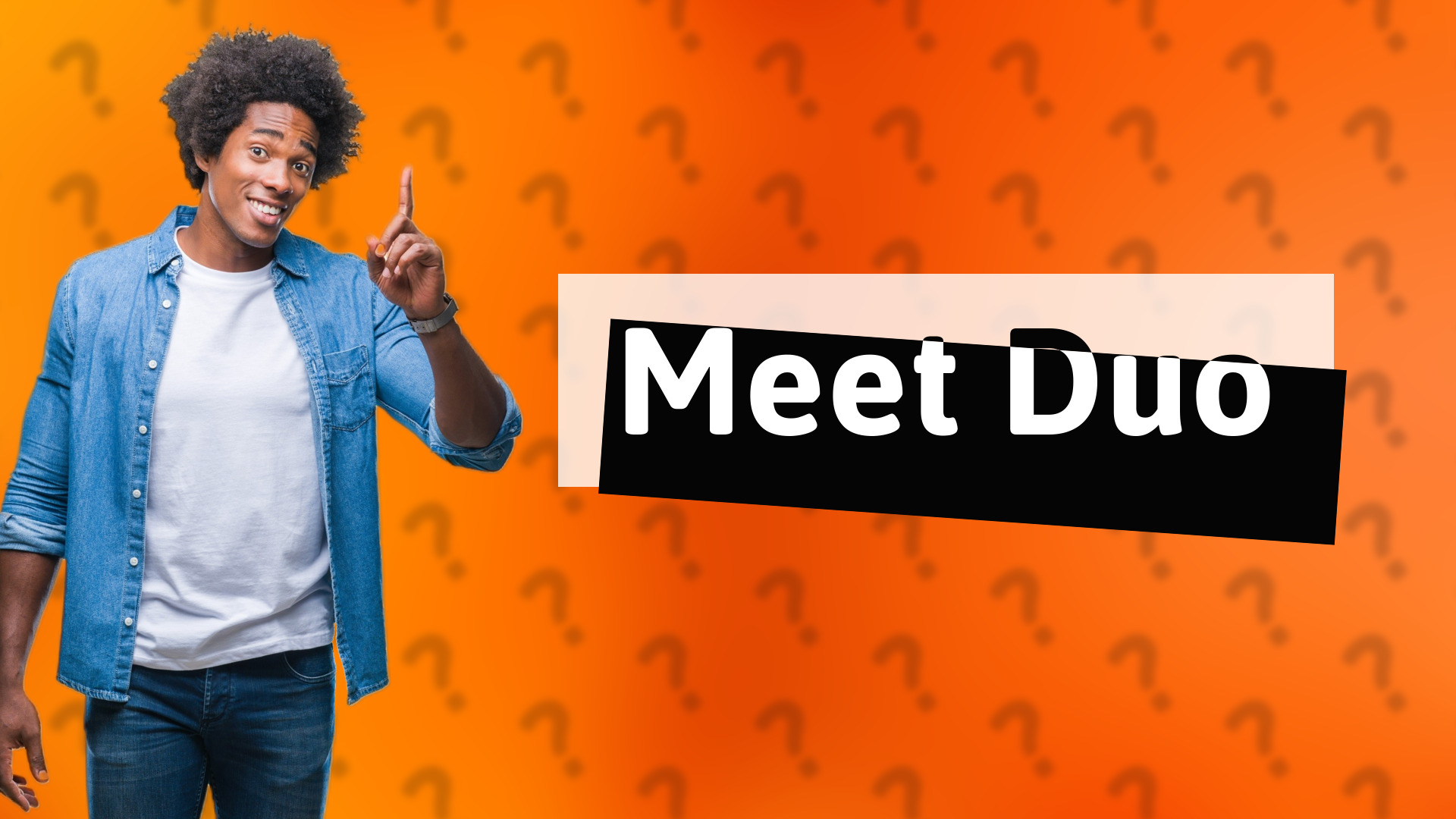 Meet Duo