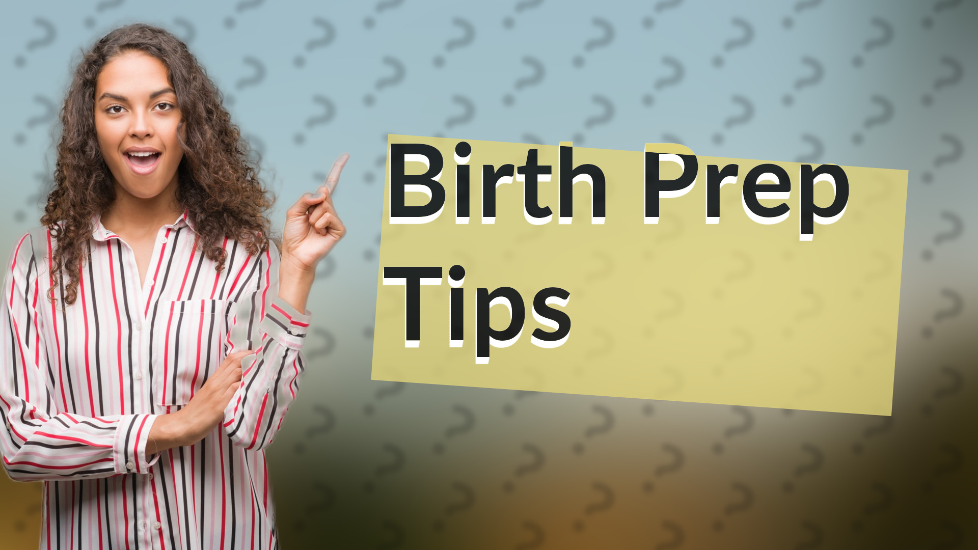 Birth Prep Tips