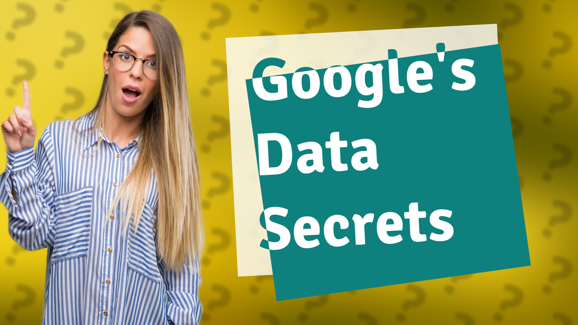 Google's Data Secrets