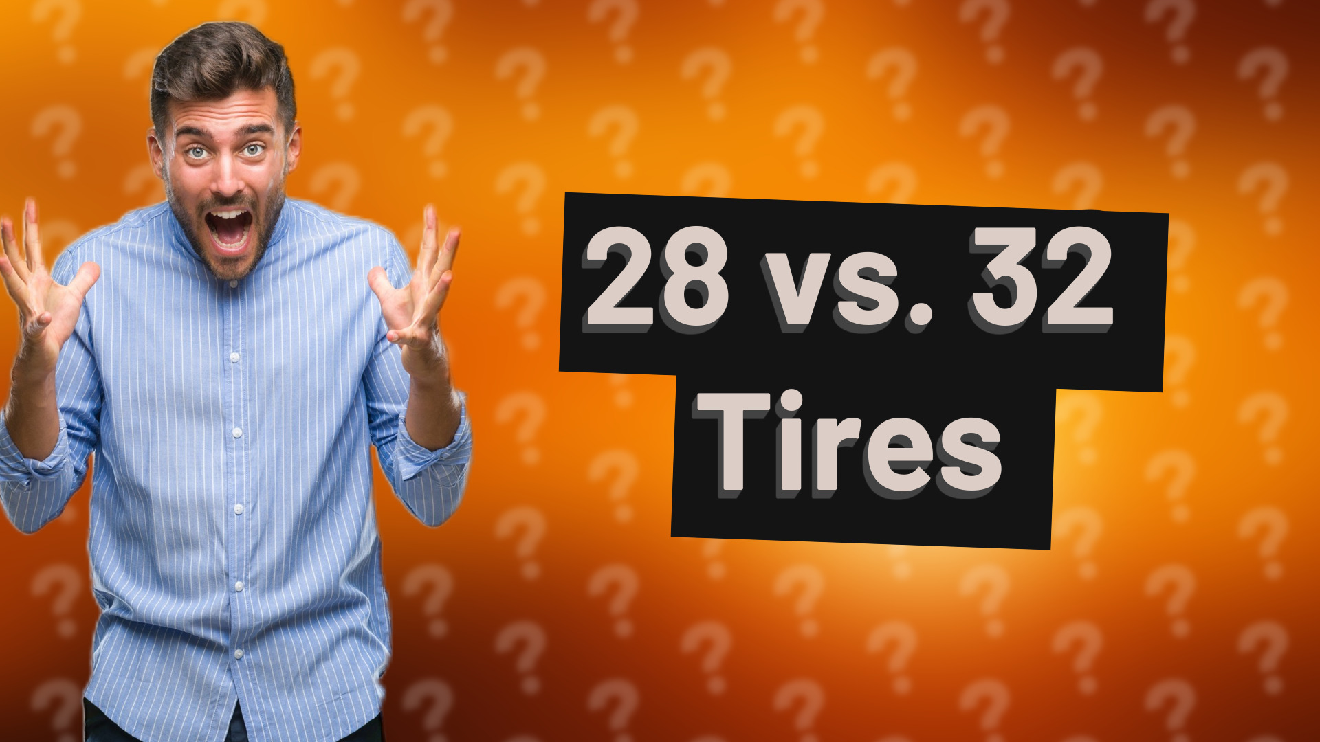 28 vs. 32 Tires