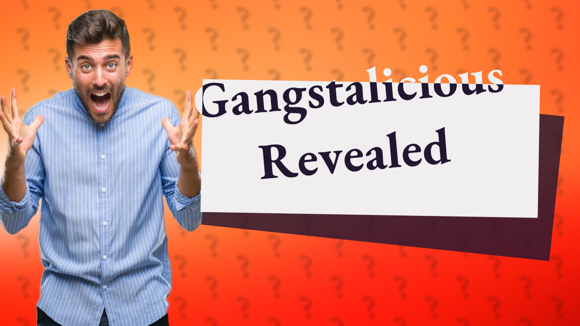 Gangstalicious Revealed
