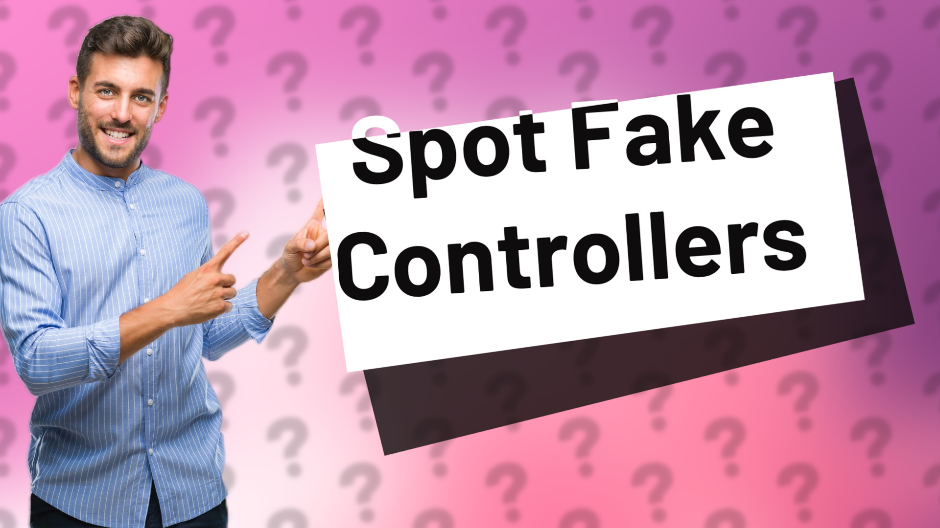Spot Fake Controllers