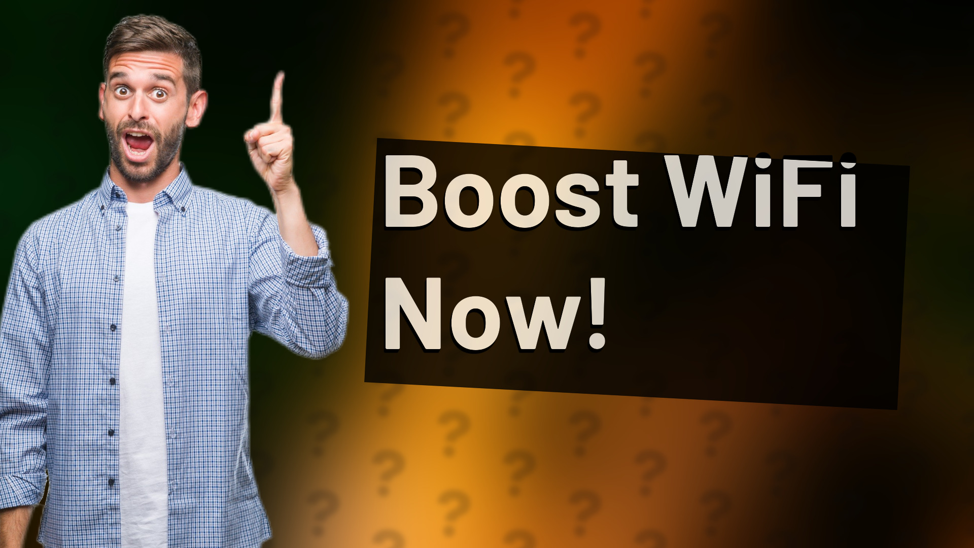 Boost WiFi Now!