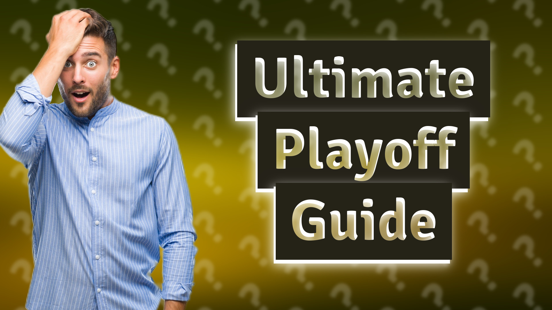Ultimate Playoff Guide