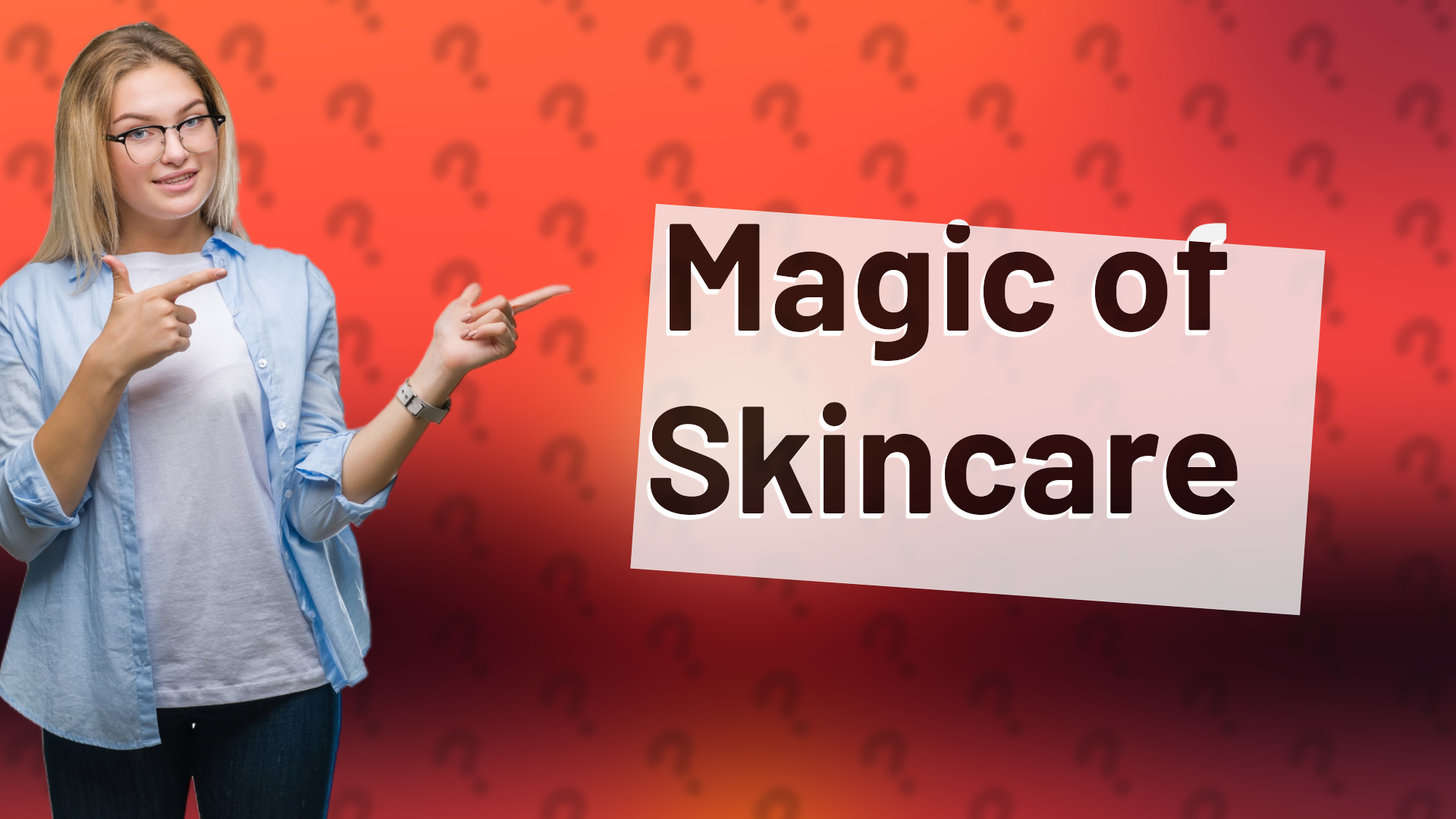 Magic of Skincare