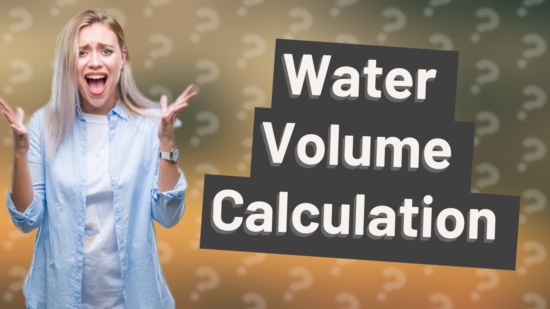 Water Volume Calculation