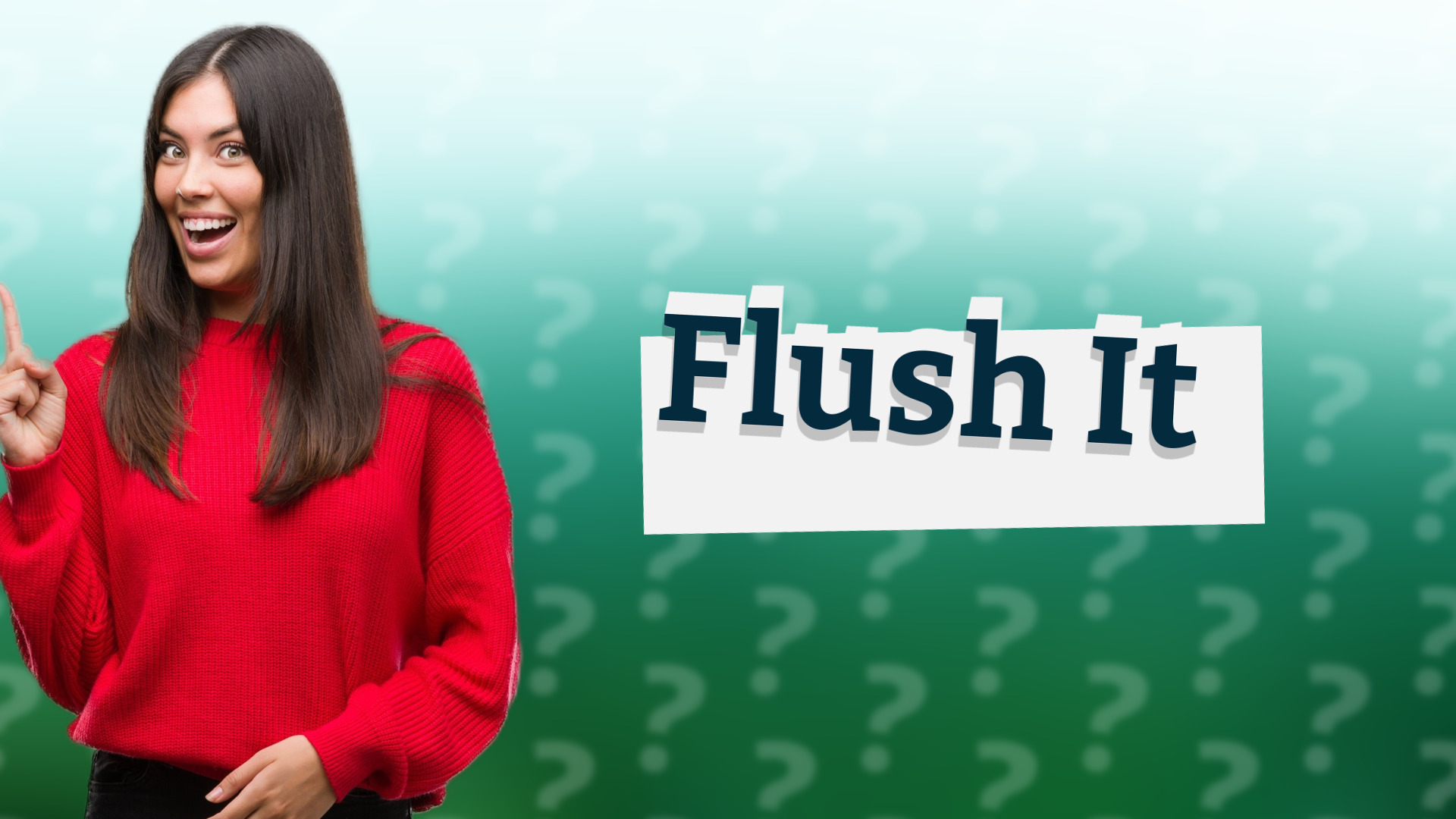 Flush It