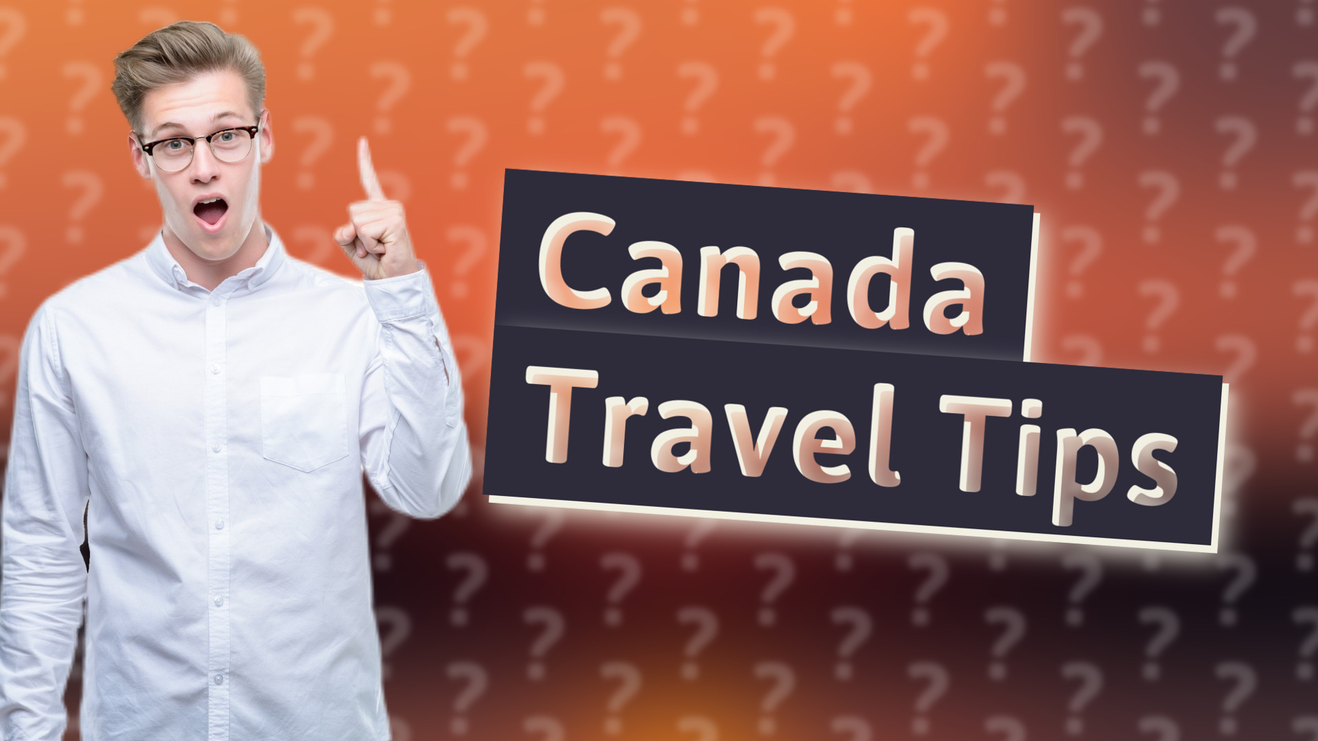 Canada Travel Tips