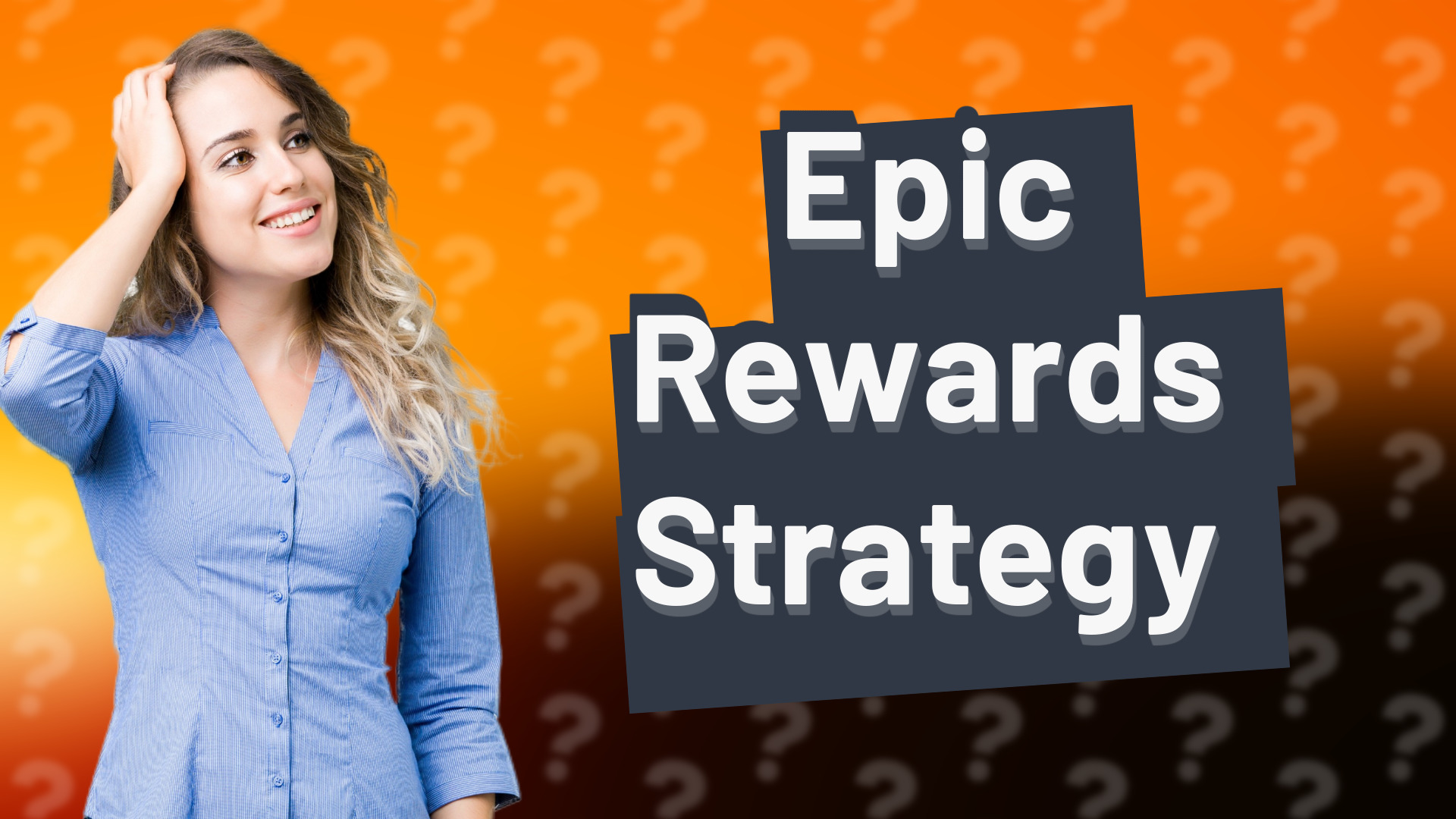 Epic Rewards Strategy