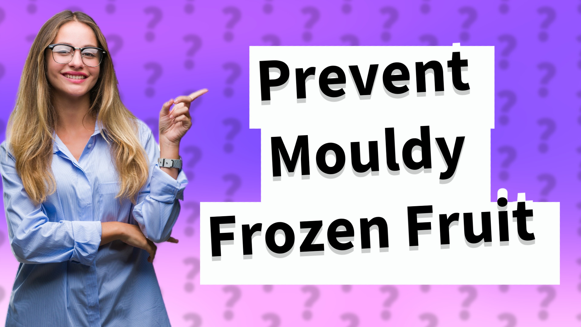 Prevent Mouldy Frozen Fruit