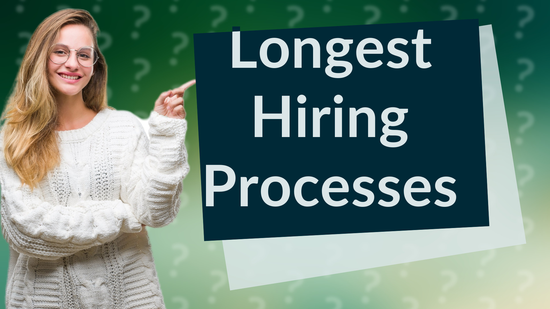 Longest Hiring Processes