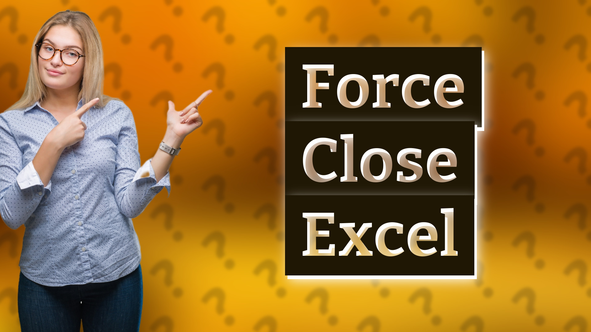 Force Close Excel