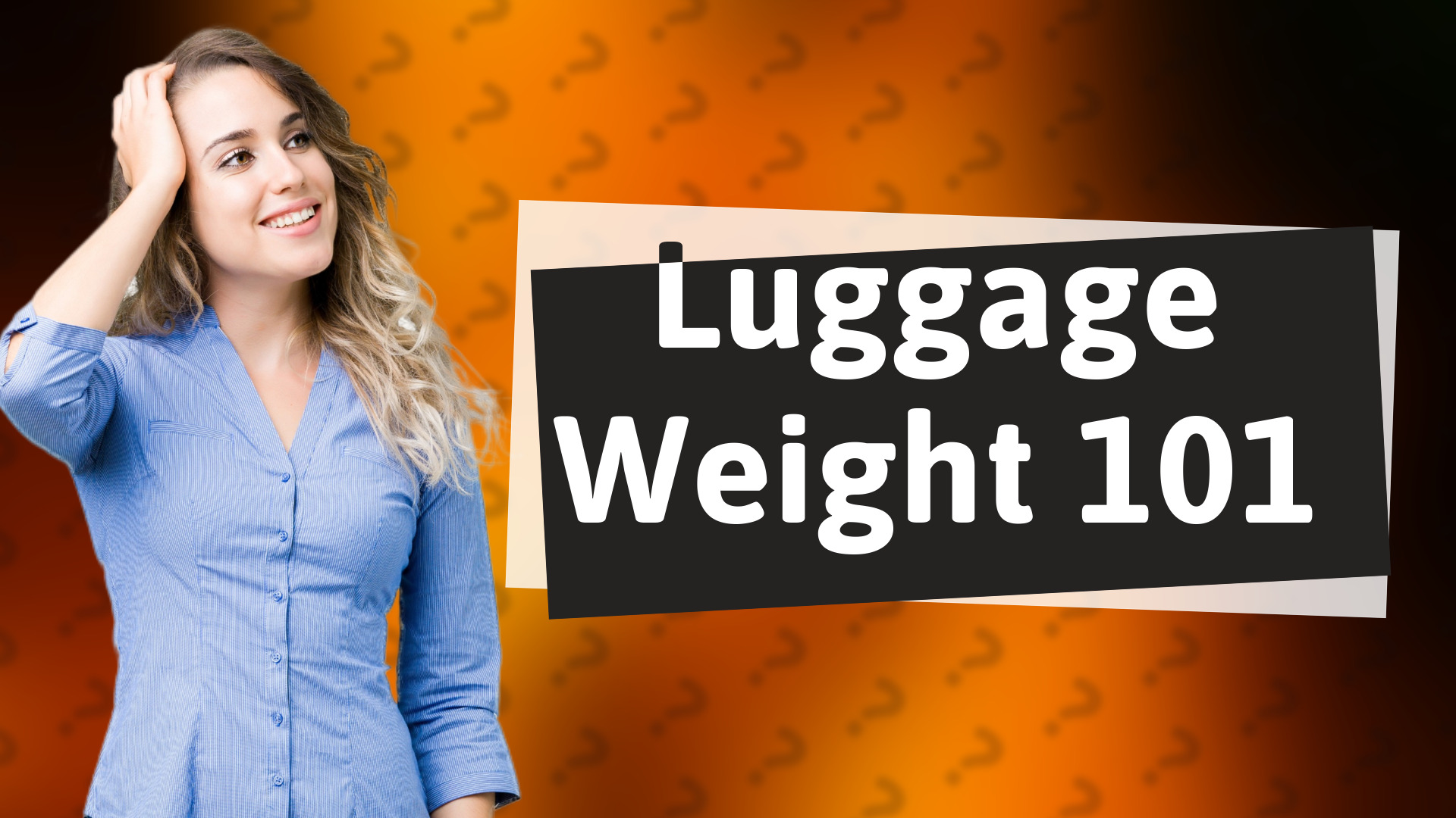 Luggage Weight 101