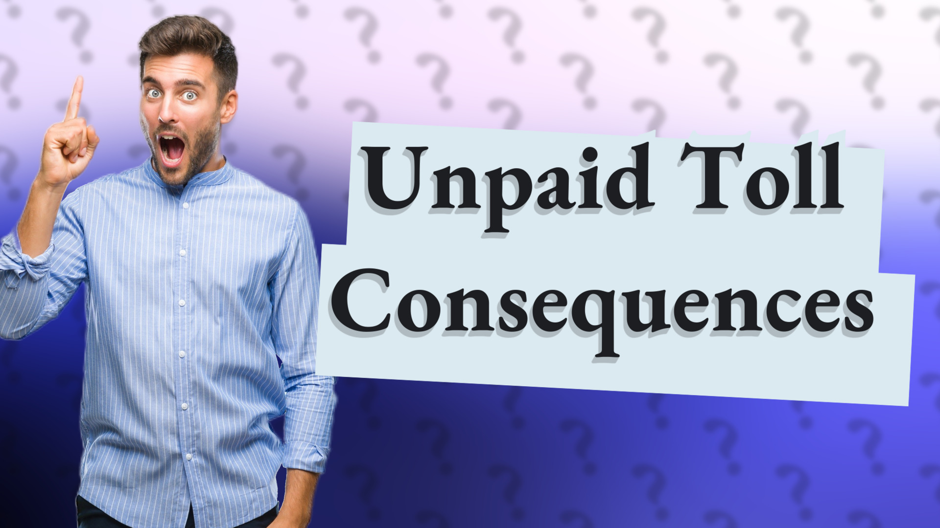 Unpaid Toll Consequences