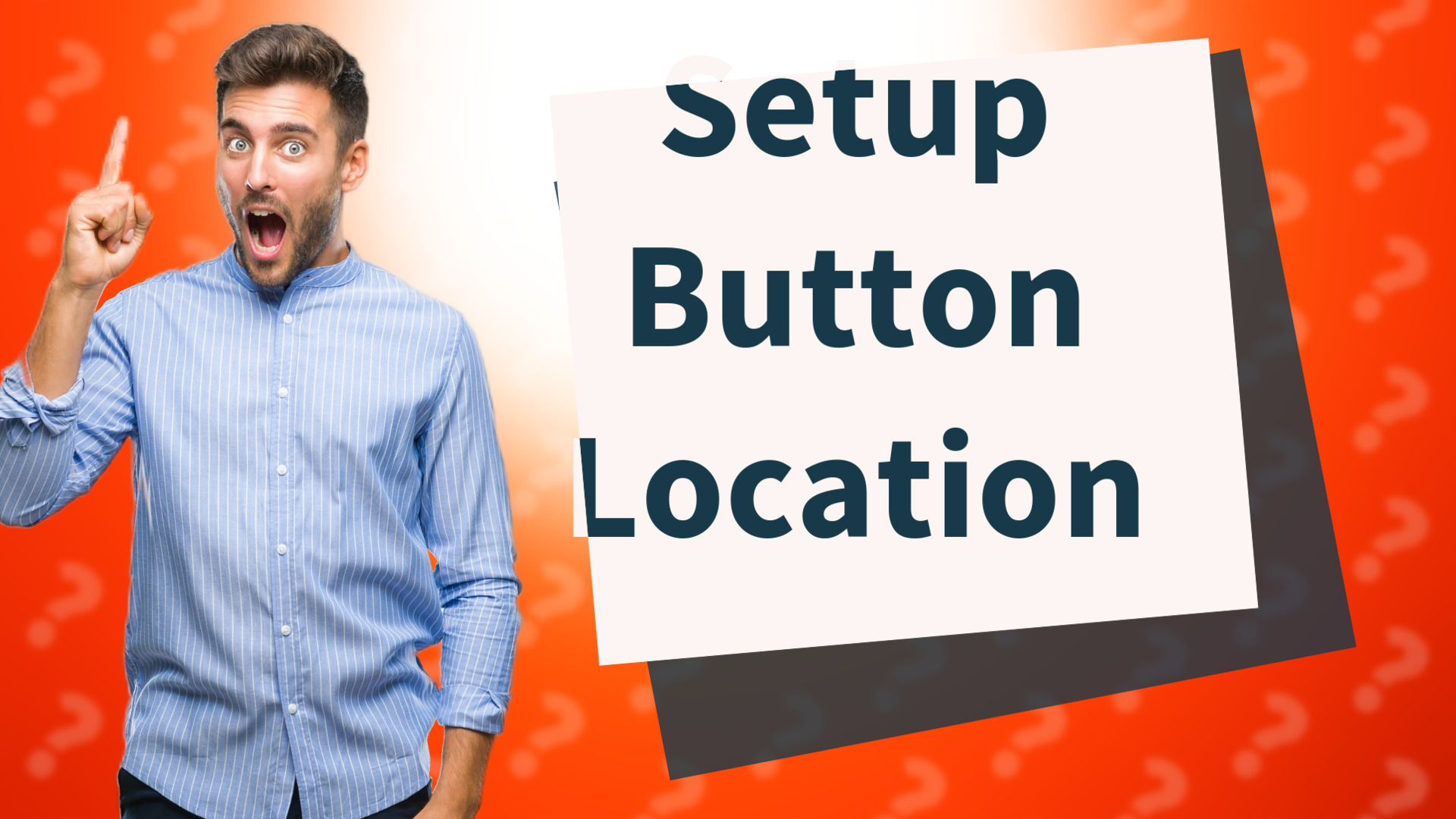 Setup Button Location